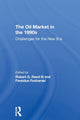 Book cover of: Oil Market In The 1990s. By: Robert G. Reed