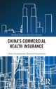 Book cover of: China's Commercial Health Insurance. By: China Development Research Foundation