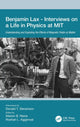 Book cover of: Benjamin Lax - Interviews on a Life in Physics at MIT. By: Donald Stevenson