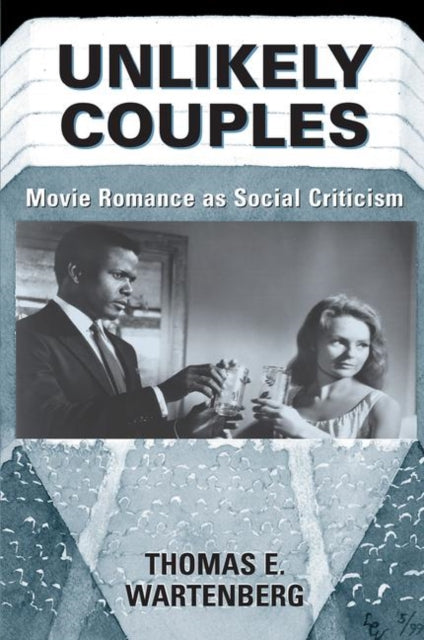 Book cover of: Unlikely Couples. By: Thomas E. Wartenberg