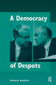 Book cover of: Democracy Of Despots. By: Donald Murray
