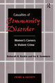 Book cover of: Casualties Of Community Disorder. By: Deborah Baskin