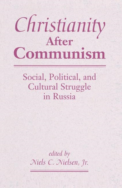 Book cover of: Christianity After Communism. By: Niels C. Nielsen