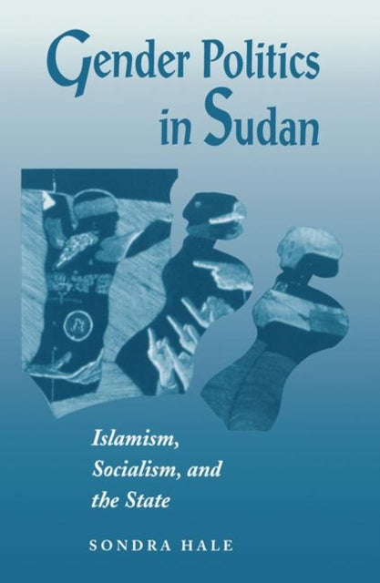 Book cover of: Gender Politics In Sudan. By: Sondra Hale