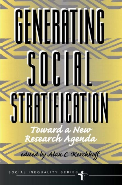 Book cover of: Generating Social Stratification. By: Alan C. Kerckhoff