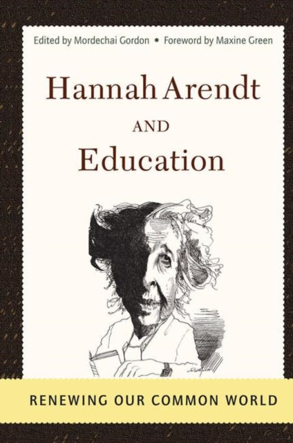 Book cover of: Hannah Arendt And Education. By: Mordechai Gordon
