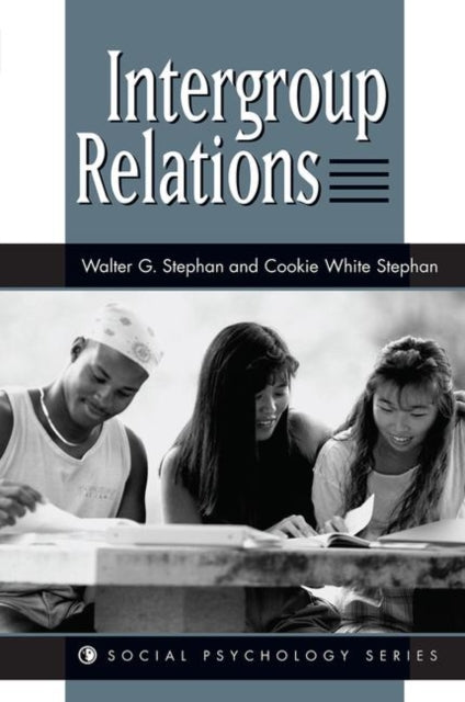 Book cover of: Intergroup Relations. By: Walter G. Stephan