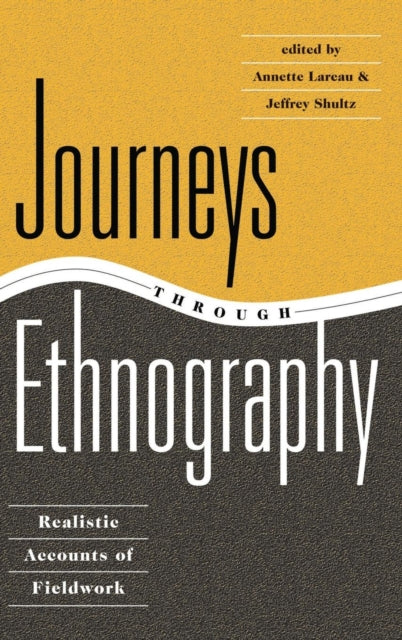 Book cover of: Journeys Through Ethnography. By: Annette Lareau