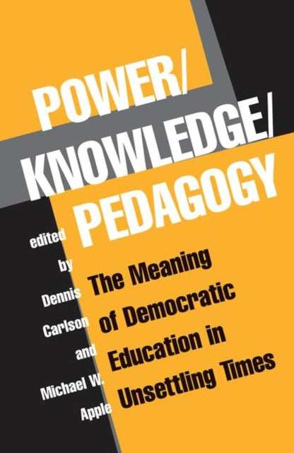 Book cover of: Power/knowledge/pedagogy. By: Dennis Carlson