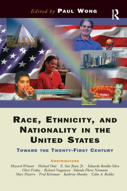 Book cover of: Race, Ethnicity, And Nationality In The United States. By: Paul Wong
