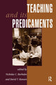 Book cover of: Teaching And Its Predicaments. By: Nicholas Burbules