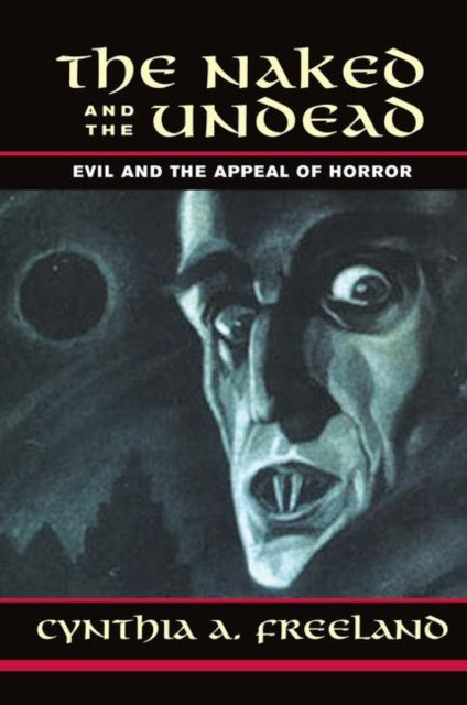 Book cover of: Naked And The Undead. By: Cynthia Freeland