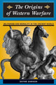Book cover of: Origins Of Western Warfare. By: Doyne Dawson