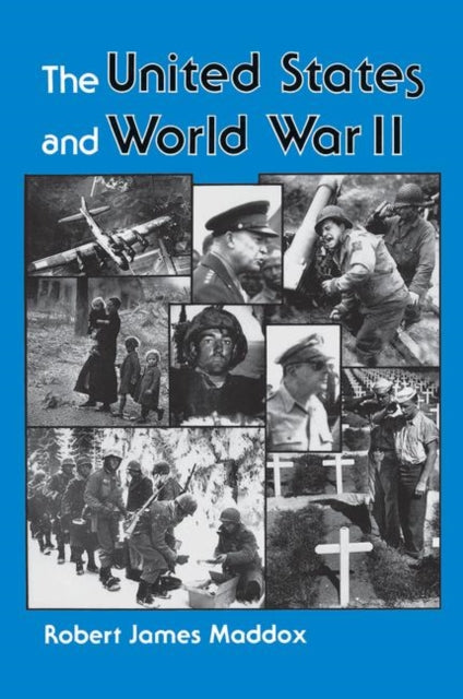 Book cover of: United States And World War II. By: Robert J. Maddox