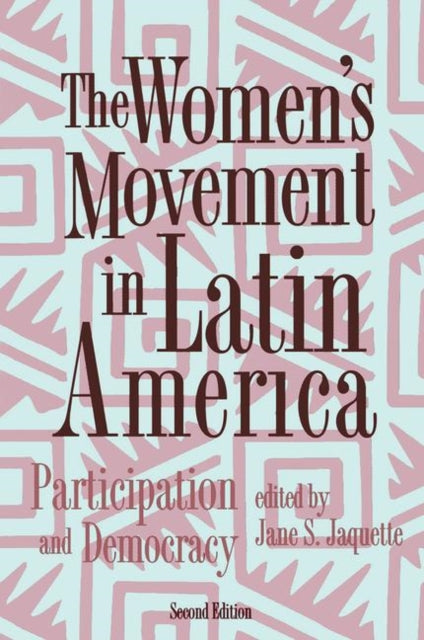 Book cover of: Women's Movement In Latin America. By: Jane Jaquette