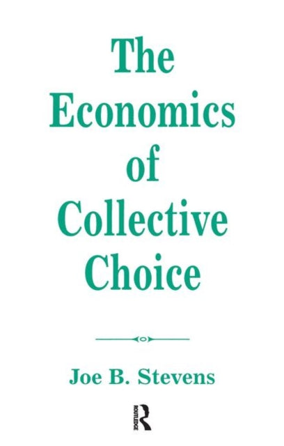 Book cover of: Economics Of Collective Choice. By: Joe B. Stevens