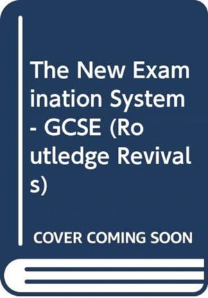 The New Examination System - GCSE