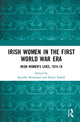 Book cover of: Irish Women in the First World War Era. By: Jennifer Redmond