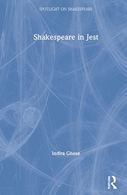 Book cover of: Shakespeare in Jest. By: Indira Ghose