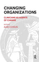 Book cover of: Changing Organizations. By: Alan Cooklin