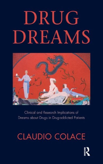 Book cover of: Drug Dreams. By: Claudio Colace