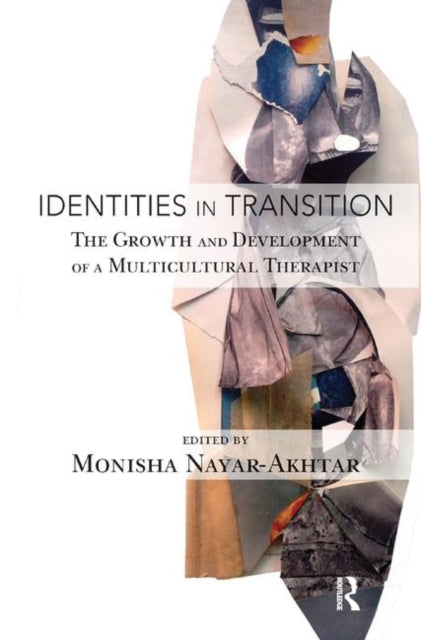 Book cover of: Identities in Transition. By: Monisha Nayar-Akhtar