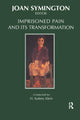 Book cover of: Imprisoned Pain and Its Transformation. By: Joan Symington