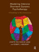 Book cover of: Mastering Intensive Short-Term Dynamic Psychotherapy. By: J. ten Have-De Labije