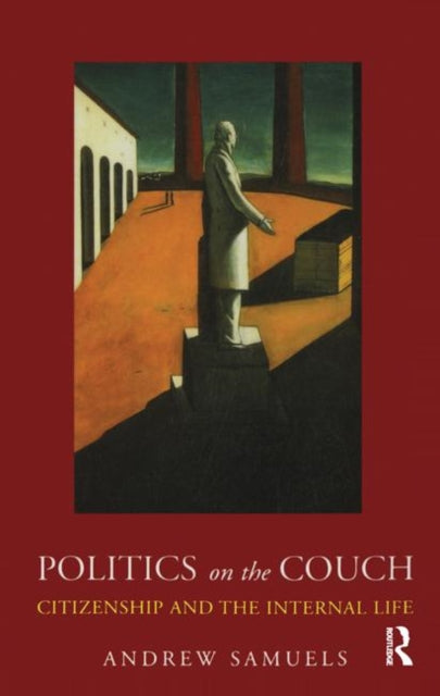 Book cover of: Politics on the Couch. By: Andrew Samuels