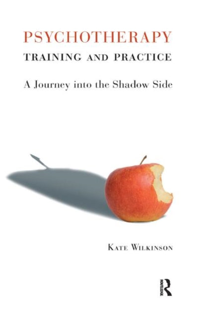 Book cover of: Psychotherapy Training and Practice. By: Kate Wilkinson