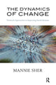 Book cover of: Dynamics of Change. By: Mannie Sher