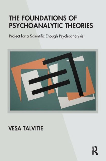 Book cover of: Foundations of Psychoanalytic Theories. By: Vesa Talvitie