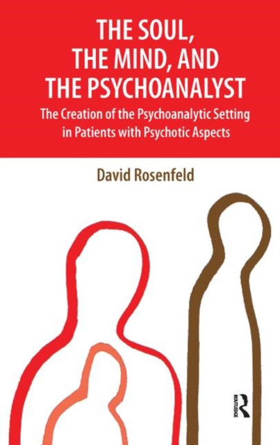 Book cover of: Soul, the Mind, and the Psychoanalyst. By: David Rosenfeld