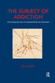 Book cover of: Subject of Addiction. By: Rik Loose