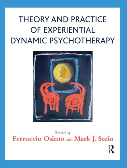 Book cover of: Theory and Practice of Experiential Dynamic Psychotherapy