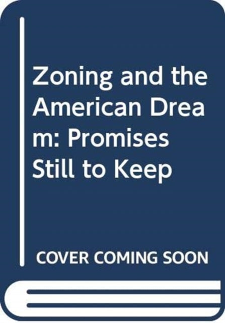 Zoning and the American Dream