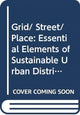 Book cover of: Grid/ Street/ Place. By: Nathan Cherry