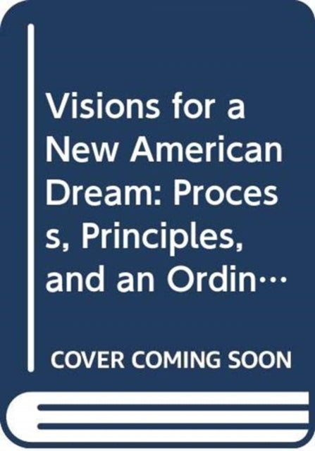 Book cover of: Visions For a New American Dream. By: Anton Nelessen
