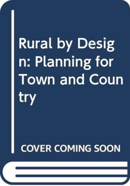 Book cover of: Rural by Design. By: Randall Arendt