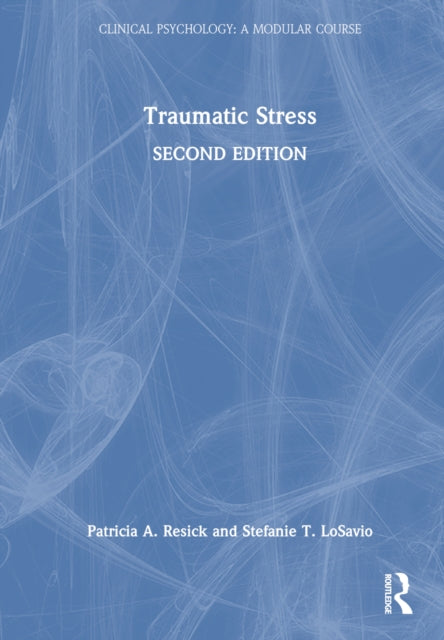 Book cover of: Traumatic Stress. By: Patricia A. Resick