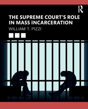 The Supreme Court’s Role in Mass Incarceration