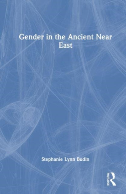 Book cover of: Gender in the Ancient Near East. By: Stephanie Lynn Budin