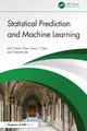 Book cover of: Statistical Prediction and Machine Learning. By: John Tuhao Chen