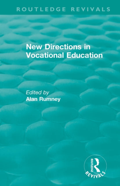 Book cover of: New Directions in Vocational Education. By: Alan Rumney