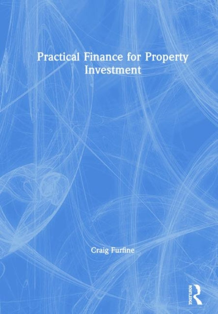 Book cover of: Practical Finance for Property Investment. By: Craig Furfine