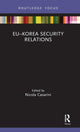 Book cover of: EU–Korea Security Relations. By: Nicola Casarini