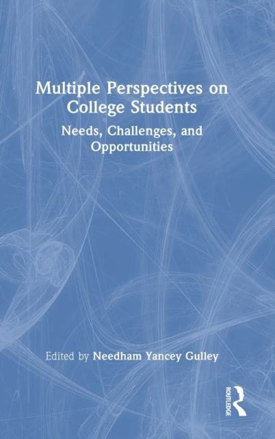 Book cover of: Multiple Perspectives on College Students. By: Needham Yancey Gulley