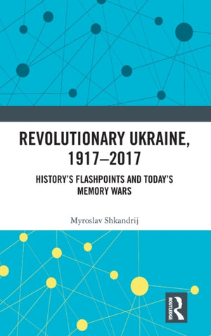 Revolutionary Ukraine, 1917-2017