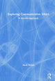 Book cover of: Exploring Communication Ethics. By: Randy Bobbitt
