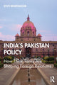 Book cover of: India's Pakistan Policy. By: Stuti Bhatnagar